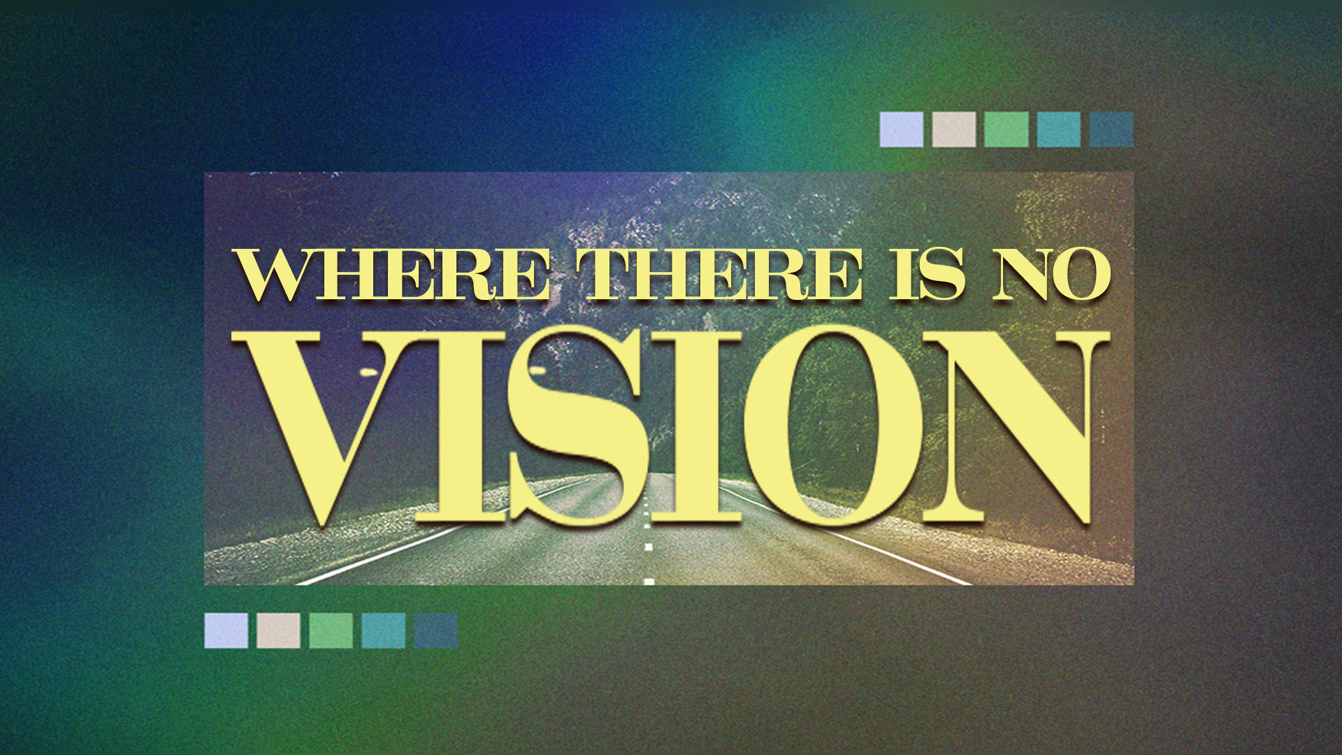 Where There is no Vision